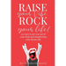 Raise your Vibe, Rock your Life; 111 ways to get you out of your funk and manifesting your dream life