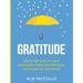 Gratitude: Discover How To Gain Emotional Freedom Through The Power Of Gratitude