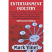 Entertainment Industry: The Business of Music, Books, Movies, TV, Radio, Internet, Video Games, Theater, Fashion, Sports, Art, Merchandising, Copyrigh