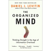 Organized Mind: Thinking Straight in the Age of Information Overload