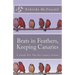 Brats in Feathers, Keeping Canaries: A Guide For The Pet Canary Owner