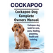 Cockapoo. Cockapoo Dog Complete Owners Manual. Cockapoo dog book for care, costs, feeding, grooming, health and training.