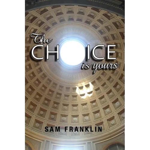 The Choice Is Yours