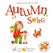 Autumn Song: A Day In The Life Of A Kid - A perfect children's story book collection. Nature and seasonal activities, fall crafts, and game. STEAM, si