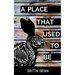 A Place That Used to Be