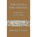 The Iliad & the Odyssey for Boys and Girls: The Great Greek Epics Retold for Young Readers