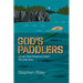 God's Paddlers: Canada's Most Dangerous School: The Inside Story