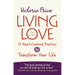 Living Love: 12 Heart-Centered Practices to Transform Your Life