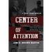Center of Attention: A True Crime Memoir
