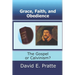 Grace, Faith, and Obedience: The Gospel or Calvinism?