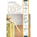 Living in the Golden Light: Healing with the Golden Angels of the Five Elements and the Golden Light Plant Essences.