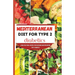Mediterranean Diet for Type 2 Diabetics: A Multicultural recipes for reversing and preventing type 2 diabetes