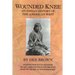 Wounded Knee: An Indian History of the American West