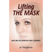 Lifting the Mask