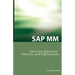 SAP MM Certification and Interview Questions: SAP MM Interview Questions, Answers, and Explanations