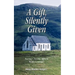 A Gift, Silently Given: Facing Chronic Illness with Courage!