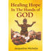 Healing Hope In The Hands Of God