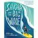 Sarah and the Big Wave: The True Story of the First Woman to Surf Mavericks