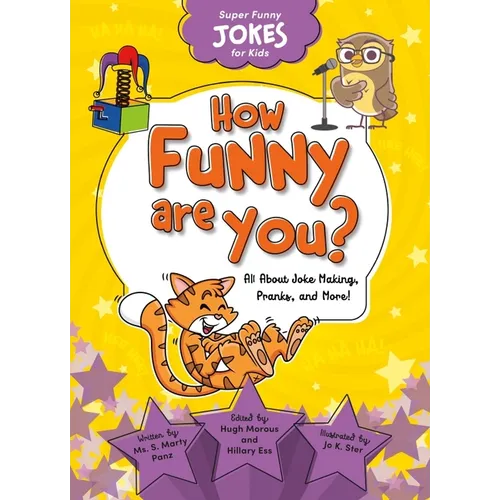 How Funny Are You?: All about Joke Making, Pranks, and More!