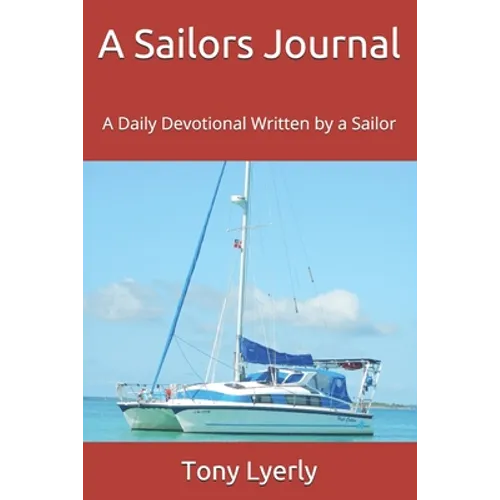 A Sailors Journal: A Daily Devotional Written by a Sailor