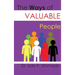 The Ways of Valuable People