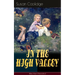 IN THE HIGH VALLEY (Katy Karr Chronicles): Adventures of Katy, Clover and the Rest of the Carr Family (Including the story "Curly Locks") - What Katy