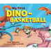My First Dino-Basketball