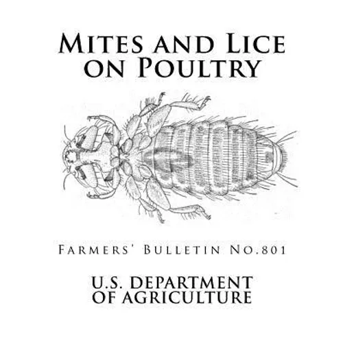 Mites and Lice on Poultry: Farmers' Bulletin No. 801