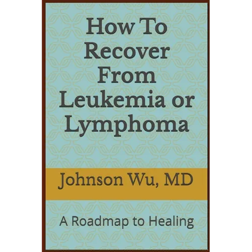 How To Recover From Leukemia Or Lymphoma