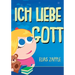 Ich liebe Gott