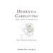 Dementia Caregiving from a Biblical Perspective: Your Guide for the Journey