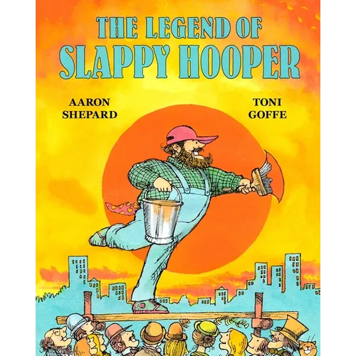 The Legend of Slappy Hooper: An American Tall Tale (30th Anniversary Edition)