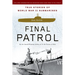 Final Patrol: True Stories of World War II Submarines