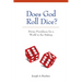 Does God Roll Dice?: Divine Providence for a World in the Making