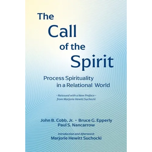 The Call of the Spirit: Process Spirituality in a Relational World