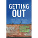 Getting Out: Youth Gangs, Violence, and Positive Change