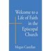 Welcome to a Life of Faith in the Episcopal Church