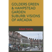Golders Green & Hampstead Garden Suburb: Visions of Arcadia