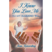 I Know You Love Me: To My Husband, Bill