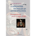 Corrientes teóricas en antropología: Perspectivas desde el siglo XXI