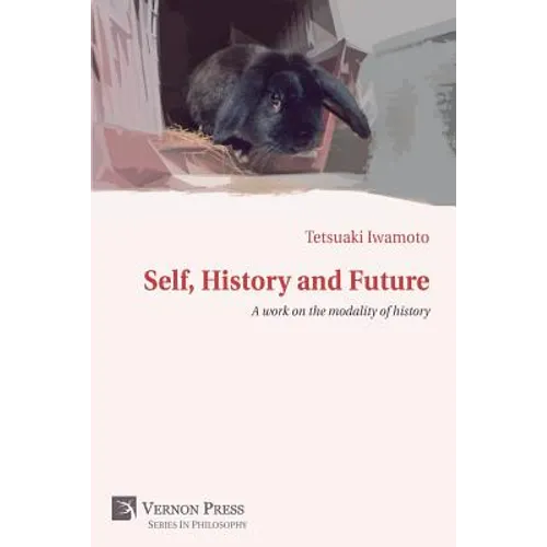 Self, History and Future: A Work on the Modality of History
