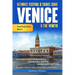 Ultimate Festival & Travel Guide Venice & the Veneto: Unforgettable Experiences, Unmissable Events, Unique Itineraries & Best Times to Travel to Venic