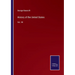 History of the United States: Vol. VII