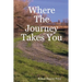 Where The Journey Takes You