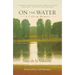 On the Water: A Fishing Memoir