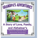 Grandpa's Adventures: A Story of Love, Family, and Alzheimer's