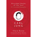 Carl Jung: Wounded Healer of the Soul