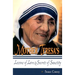 Mother Teresa's Lessons of Love & Secrets of Sanctity