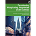 Developing Hospitality Properties and Facilities