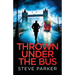 Thrown Under the Bus: an absolutely gripping crime thriller full of twists